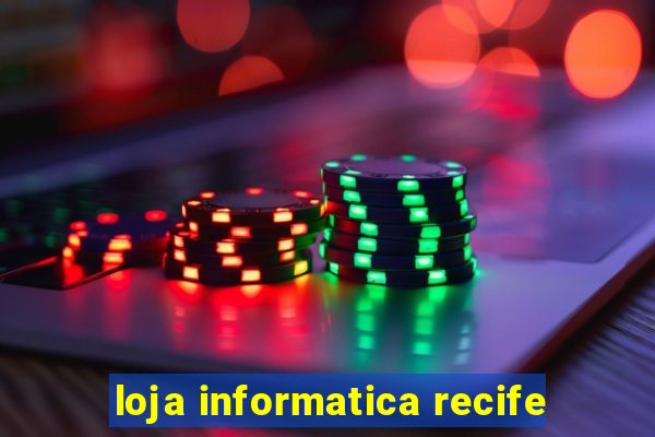 loja informatica recife